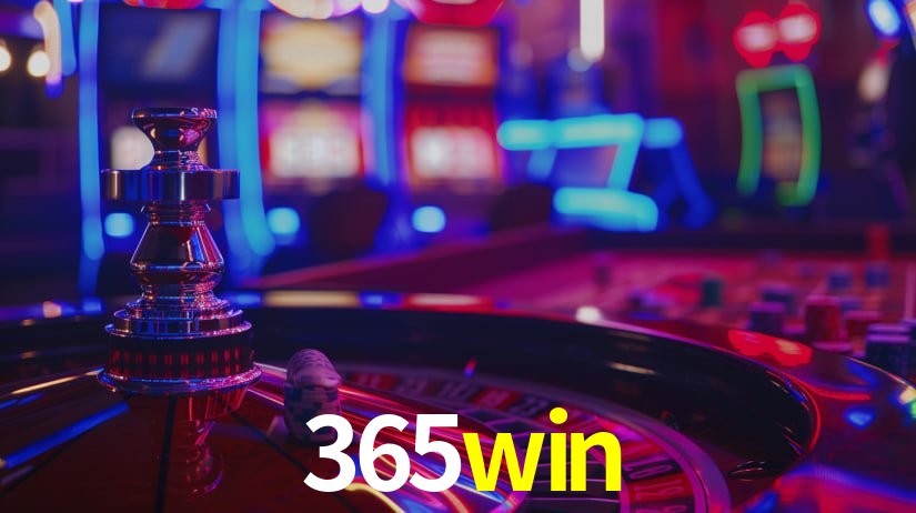 Explore as vantagens do 365win: serviço profissional e confiabilidade